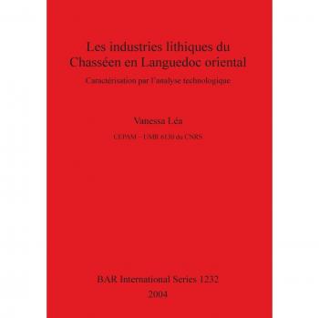 Les industries lithiques du Chasséen en Languedoc oriental: Caractérisation par l'analyse technologique: Caracterisation Par L'analyse Technologique