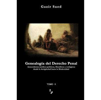 Genealogia del Derecho Penal (Tomo II)