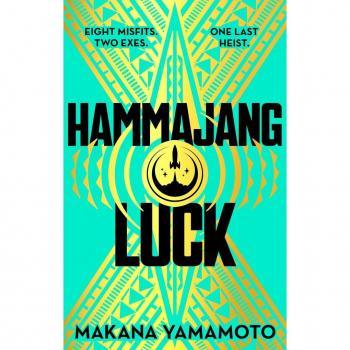 Hammajang Luck: Ocean’s 8 meets sci-fi in this devilishly funny and romantic heist adventure debut