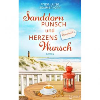 Sanddornpunsch und Herzenswunsch: Ostseeliebe 2