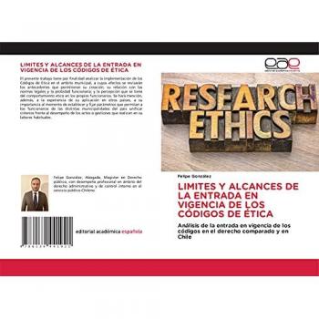 LIMITES Y ALCANCES DE LA ENTRADA EN VIGENCIA DE LOS CÓDIGOS DE ÉTICA: Análisis de la entrada en vigencia de los códigos en el derecho comparado y en Chile
