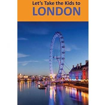 Let's Take the Kids to London