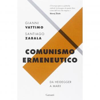 Comunismo ermeneutico. Da Heidegger a Marx