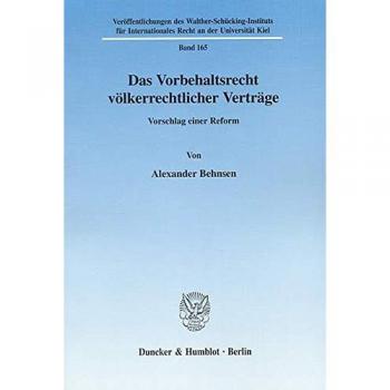 Das Vorbehaltsrecht völkerrechtlicher Verträge.: Vorschlag einer Reform.