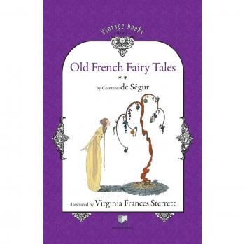 Comtesse De Segur, Sophie Rostopchine: Old French Fairy Tales (Vol. 2)