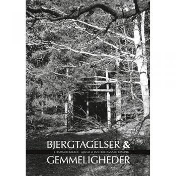 Holdgaard Dissing, Jan: Bjergtagelser & gemmeligheder i Hammer Bakker