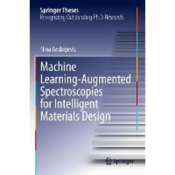 Machine Learning-Augmented Spectroscopies for Intelligent Materials Design (Springer Theses)