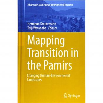 Hermann Kreutzmann Mapping Transition In The Pamirs: Changing Human-Environmental Landscapes (Advances In Asian Human-Environmental Research)