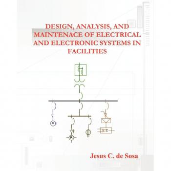 Design, analysis, and maintenance of electrical and electronic systems in facilities paperback