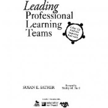 Sage Publications, Inc. Leading Professional Learning Teams: A Start-Up Guide for Improving Instruction