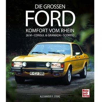 Die großen Ford: Komfort vom Rhein 26 M