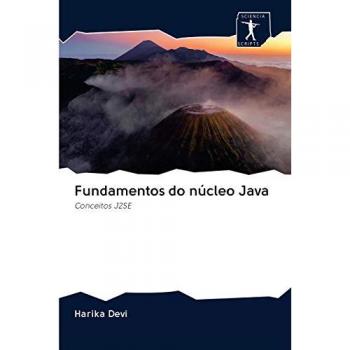 Fundamentos do núcleo Java: Conceitos J2SE