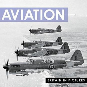 Aviation (Britain in Pictures)