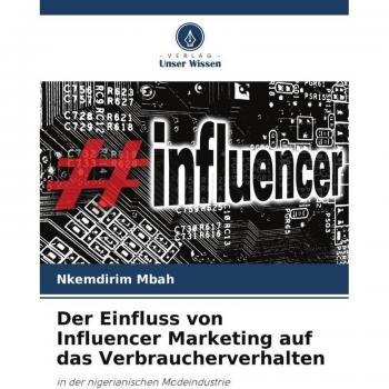 Der Einfluss von Influencer Marketing auf das Verbraucherverhalten