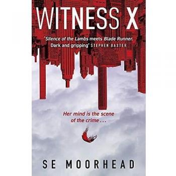 Witness X by SE Moorhead