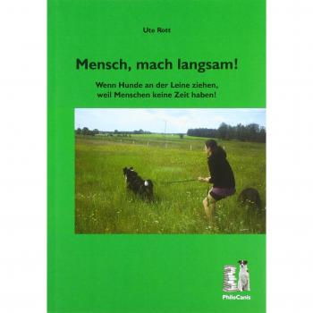 Rott, Ute: Mensch, mach langsam!