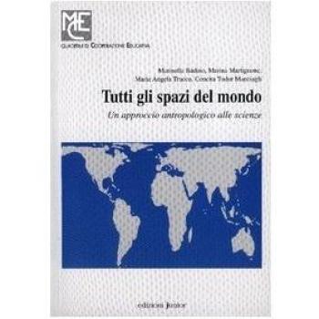 Tutti gli spazi del mondo. Un approccio antropologico alle scienze