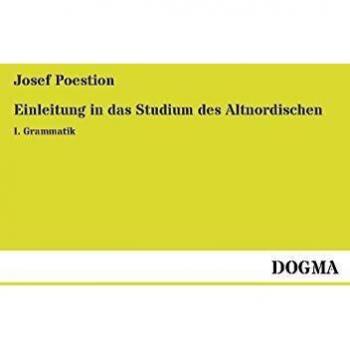 Einleitung in das Studium des Altnordischen: I. Grammatik