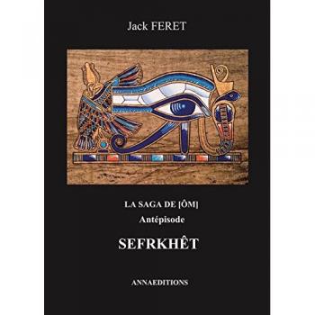 La saga de [OM], Tome 3 : Sefrkhêt : Antépisode