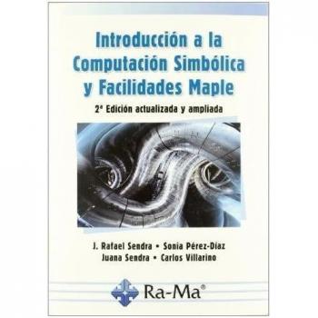 Introduccion a la computacion simbolica y facilidades Maple