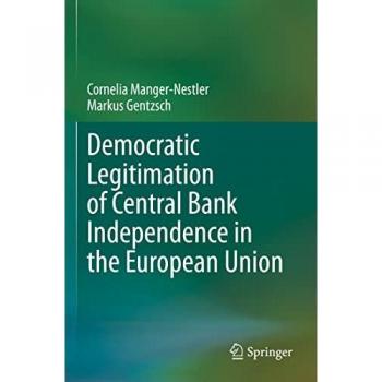 Democratic Legitimation of Central Bank Independence in the European Union