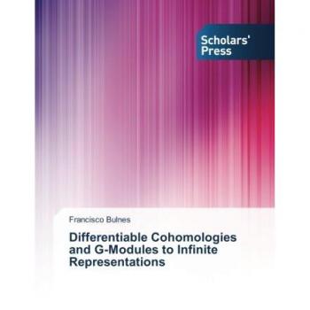 Bulnes, Francisco: Differentiable Cohomologies and G-Modules to Infinite Representations