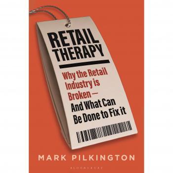 Retail Therapy : Why the Retail Industry Is Broken
