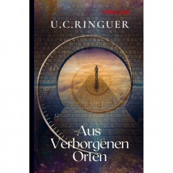 U. C. Ringuer: Aus verborgenen Orten