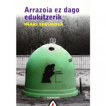 Arrazoia ez dago edukitzerik (Tapa blanda).