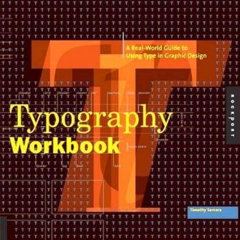 Typography Workbook: A Real-World Guide t