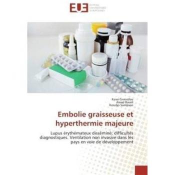 Embolie graisseuse et hyperthermie majeure