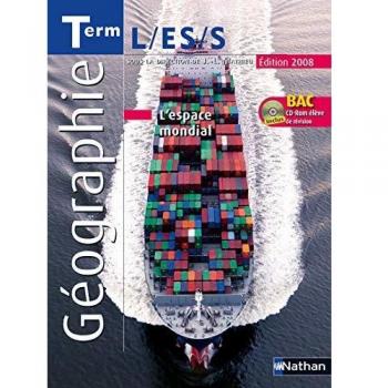 GEOGRAPHIE TERMINALES L, ES, S 2008 + CD-ROM ELEVEL'ESPACE MONDIAL Livre scolaire