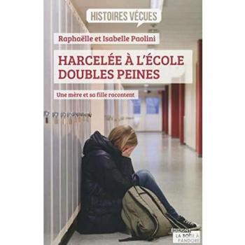 Raphaëlle Paolini Harcelée À L'École, Doubles Peines : Une Mère Et Sa Fille Racontent