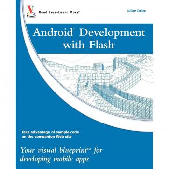 Android Dev with Flash VB: Your Visual Blueprint for Developing Mobile Apps: 35