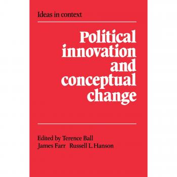 Political Innovation and Conceptual Change, Ideas in Context