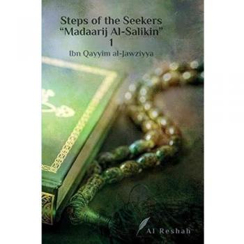 Steps of the Seekers  Madaarij Al-Salikin 1