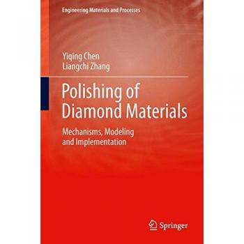 Polishing of Diamond Materials: Mechanisms, Modeling and Implementation