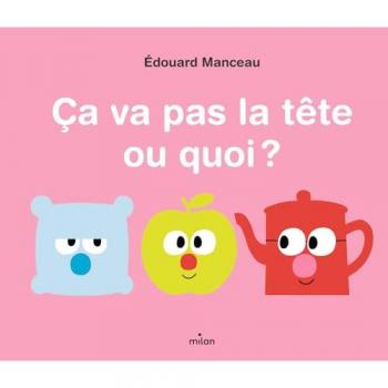 Ça Va Pas La Tête Ou Quoi ?