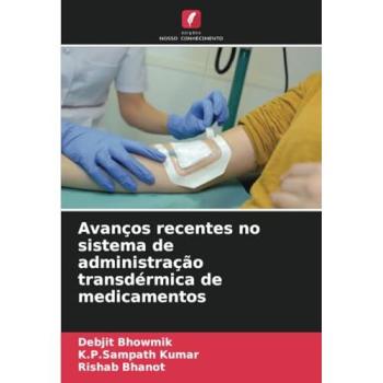 Bhowmik, Debjit: Avanços recentes no sistema de administração transdérmica de medicamentos