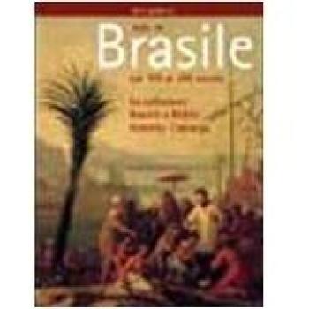Brasile. Arte dal XVI al XIX secolo. La collezione Beatriz e Mario Pimenta Camargo. Catalogo della mostra