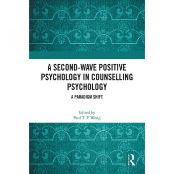 Vitalsource Technologies, Inc. A Second-Wave Positive Psychology in Counselling Psychology