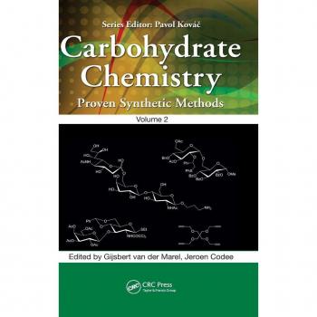 CRC Press I, LLC Carbohydrate Chemistry: Proven Synthetic Methods, Volume 2