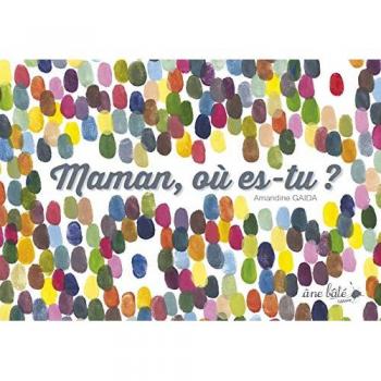 Maman, où es-tu ?