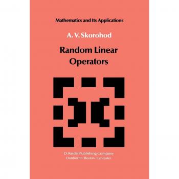 Random Linear Operators (Mathematics and its Applications) (Mathematics and its Applications, 1, Band 1)