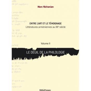 Entre l'art et le témoignage, littératures arméniennes au XXème siècle