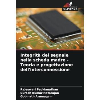 Packianathan, Rajeswari: Integrità del segnale nella scheda madre