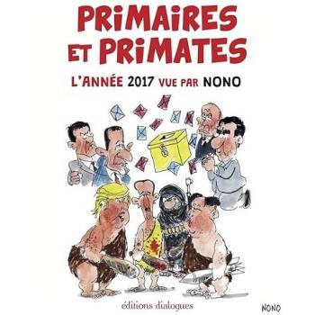Primaires et primates, l'année 2017 vue par Nono