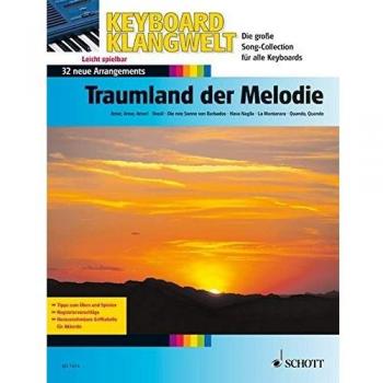 Traumland der Melodie: 32 neue Arrangements. Keyboard. (Keyboard Klangwelt)
