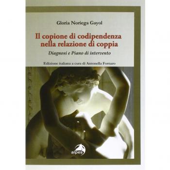 Il copione della codipendenza nella relazione di coppia. Diagnosi e piano di intervento
