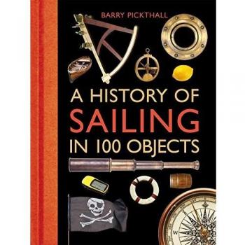 History Of Sailing In 100 Objects